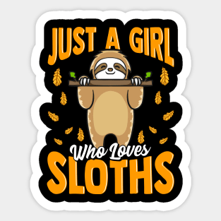 Just a Girl Who Loves Sloths Cute Sloth Obsessed Sticker